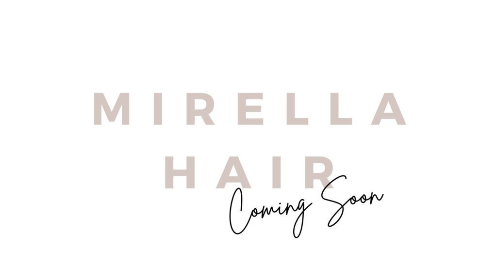 MIRELLA HAIR